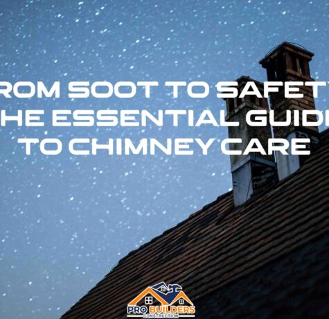 A silhouette of two chimneys on a roof against a starry night sky. The text "From Soot to Safety: The Essential Guide to Chimney Care" is overlaid on the image, along with the logo for Pro Builders Construction.